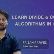 Learn Divide Conquer Algorithms In 1 Hour Great Learning