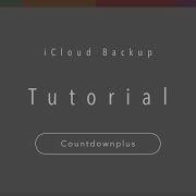 ICloud Backup Tutorial Countdownplus
