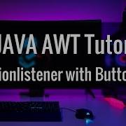 7 JAVA AWT Tutorial AddActionListener With Button Click Component Software Development 2021