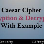 Caesar Cipher In Network Security Shift Cipher In Cryptography Caesar Cipher Example