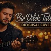 Tuna Tabu Bir Dilek Tuttum Cover Duygusal Türkçe Cover 2026