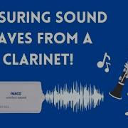 Using The PASCO Wireless Sound Sensor With A Clarinet