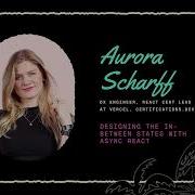Designing The In Between States With Async React Aurora Scharff
