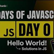 Day 0 Hello World In JavaScript HackerRank Solution Step By Step