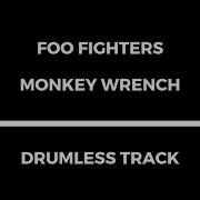 Foo Fighters Monkey Wrench Drumless
