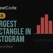 LeetCode 84 Largest Rectangle In Histogram C Solution Stack Approach