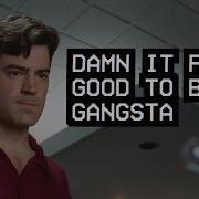 Office Space Damn It Feels Good To Be A Gangsta Full Song Music Video