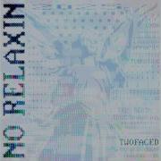No Relaxin Extended Mix