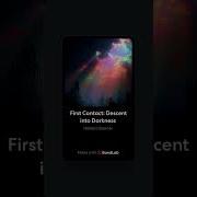 First Contact Descent Into Darkness