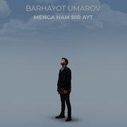Barhayot Umarov MENGA HAM BIR AYT Official Audio