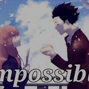 KOE NO KATACHI AMV Impossible