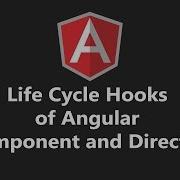 Episode 7 Life Cycle Hooks Of Angular Component And Directive