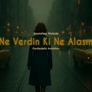 Ne Verdin Ki Ne Alasın Psychedelic Arabesque Anatolian Rock