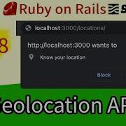 Ruby On Rails 108 How To Use The Browser Geolocation API With Rails