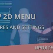 New Interface And Features In 2D Menu And Settings