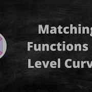 Matching Functions To Level Curves