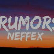 NEFFEX Rumors Lyrics Free Lyrics