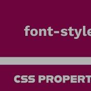CSS Property Font Style Explained