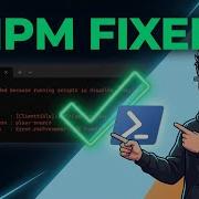 ИСПРАВЛЕНИЕ NPM Ps1 не может быть загружен поскольку запуск скриптов отключен 2026