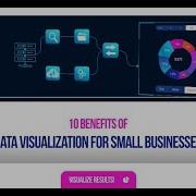 10 Benefits Of Data Visualization For Small Businesses