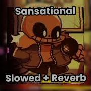 FNF Vs Sans 𝙎𝘼𝙉𝙎𝘼𝙏𝙄𝙊𝙉𝘼𝙇 Slowed Reverb Vs Indie Cross V1 0