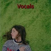 Clairo Ft Danny L Harle B O M D Vocals Only