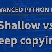 Shallow Vs Deep Copying In Python Advanced Python 20 Programming Tutorial