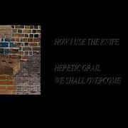 Heretic Grail We Shall Overcome Full Vinyl Rip