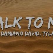 Damiano David Tyla Nile Rodgers Talk To Me Lyrics