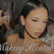 Highly Requested Makeup Routine
