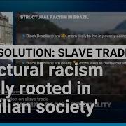 Gravest Crime Against Humanity Brazil Still Suffers From Effects Of Slavery FRANCE 24 English