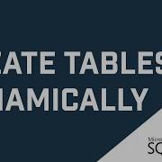 How To Dynamically Create Tables Using SQL In Microsoft SQL Server Advanced Tutorial