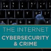 The Internet Cybersecurity Crime