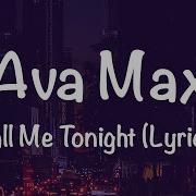 Ava Max Call Me Tonight Lyrics