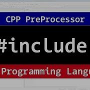 Include PreProcessor Directives In C Programming Video Tutorial
