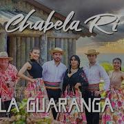 Chabela Ri La Guaranga Video Oficial