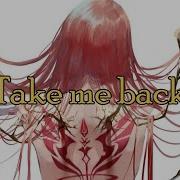 Nightcore Take Me Back To Eden