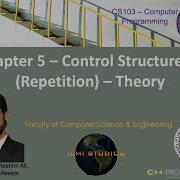 CS103 2020 Computer Programming Chapter 5 Control Structures Repetition I Lecture