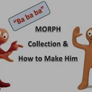 MORPH My Collection How To Make Him With Aardman