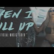 When I Pull Up Justin Champagne Official Video