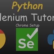 Python Selenium Tutorial Google Chrome Setup