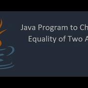 How To Compare Two Arrays In Java