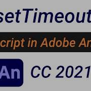 Adobe Animate CC 2021 TUTORIAL SetTimeout Function JavaScript In HTML5 Canvas