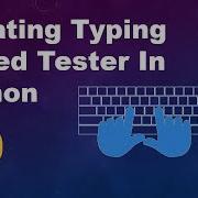 Creating A Typing Speed Tester With Python Hindi Pythonprogramming