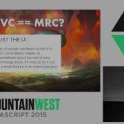 MountainWest JavaScript 2015 ReactJS As The MVC By Zean Tsoi
