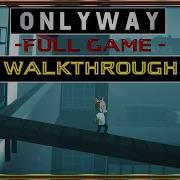ONLYWAY Full Gameplay Walkthrough No Demo Android IOS