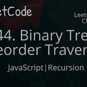 144 Binary Tree Preorder Traversal JavaScript Recursion O N TC LeetCode Daily Challenge