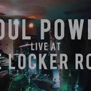 Soul Power FULL SET HD 06 15 18 Live The Locker Room