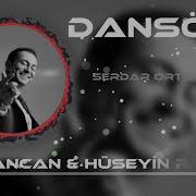 Serdar Ortaç Dansöz Tufancan Hüseyin Remix