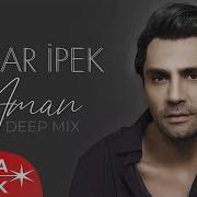 Yaşar İpek Aman Deep Mix Official Audio